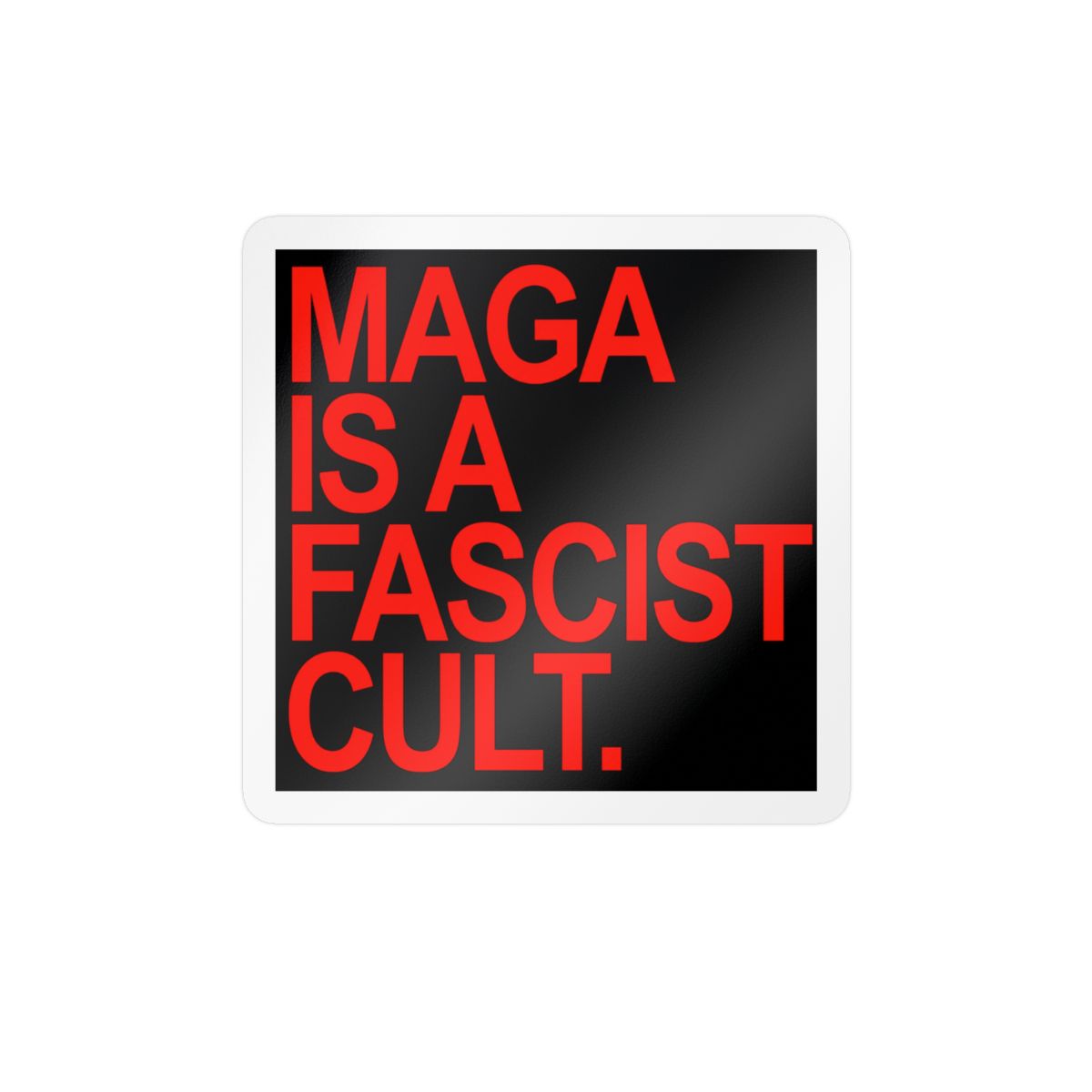 Maga Is A Fascist Cult (Red) Sticker Bumper Sticker Vinyl Decal | Red Scare - alternate angle 5, merchandise