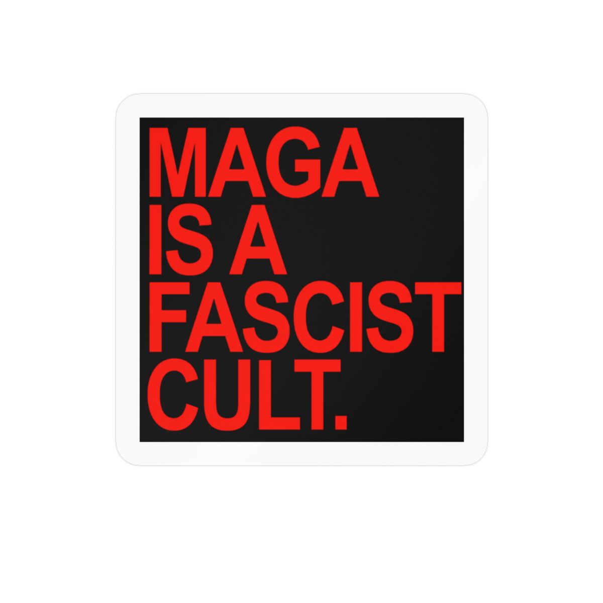 Maga Is A Fascist Cult (Red) Sticker Bumper Sticker Vinyl Decal | Red Scare