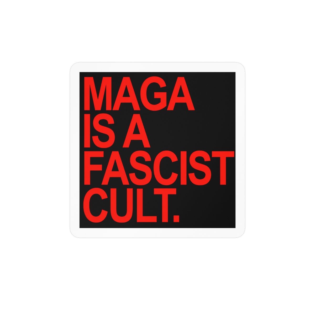 Maga Is A Fascist Cult (Red) Sticker Bumper Sticker Vinyl Decal | Red Scare - alternate angle 1, merchandise