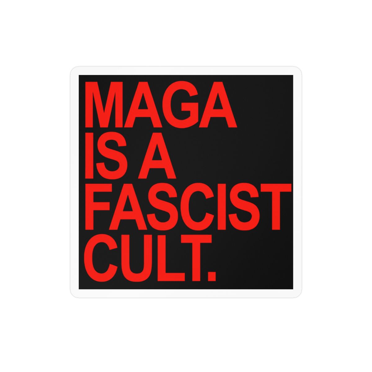 Maga Is A Fascist Cult (Red) Sticker Bumper Sticker Vinyl Decal | Red Scare - alternate angle 2, merchandise