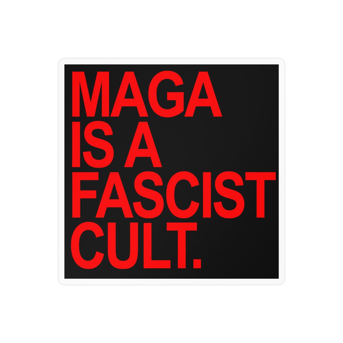 Maga Is A Fascist Cult (Red) Sticker Bumper Sticker Vinyl Decal | Red Scare - alternate angle 3, merchandise